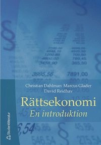 Rättsekonomi : en introduktion; Christian Dahlman, Marcus Glader, David Reidhav; 2004
