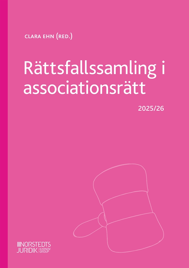 Rättsfallssamling i associationsrätt : 2025/26; Clara Ehn; 2025