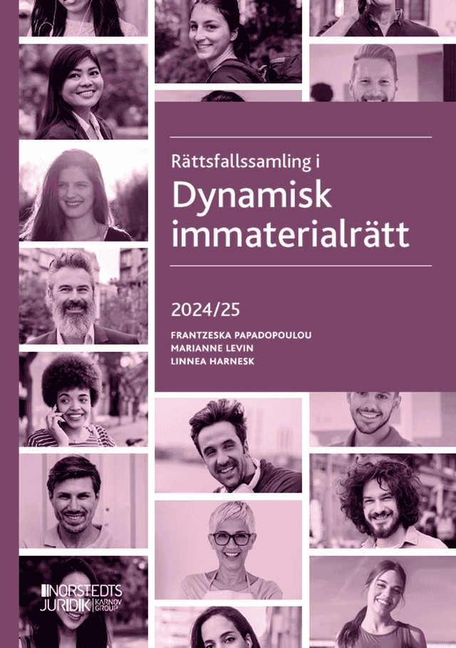 Rättsfallssamling i Dynamisk immaterialrätt : 2024/25; Frantzeska Papadopoulou Skarp, Marianne Levin, Linnea Harnesk; 2024