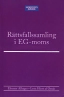 Rättsfallssamling i EG-moms; Eleonor Alhager, Lena Hiort af Ornäs Leijon; 2006