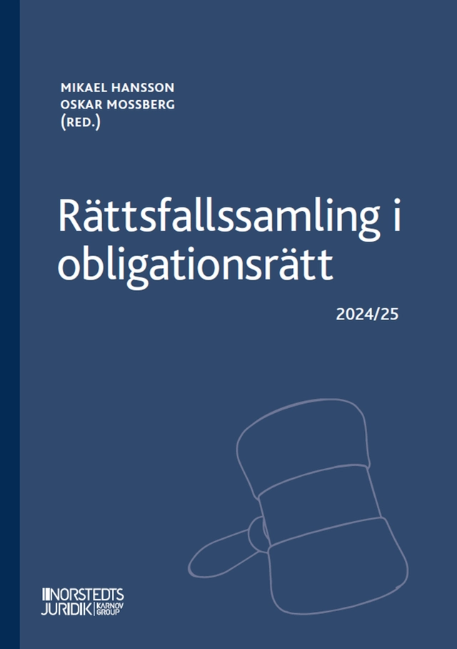 Rättsfallssamling i obligationsrätt : 2024/25; Mikael Hansson, Oskar Mossberg; 2024