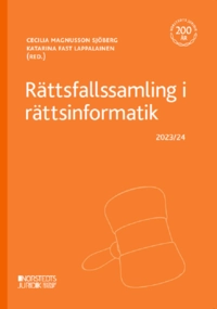 Rättsfallssamling i rättsinformatik : 2023/24; Cecilia Magnusson Sjöberg; 2023