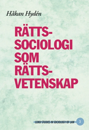 Rättssociologi som rättsvetenskap; Håkan Hydén; 1998
