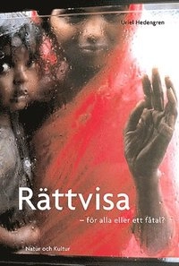 Rättvisa : för alla eller ett fåtal?; Uriel Hedengren; 2005