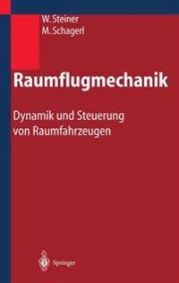 Raumflugmechanik; Wolfgang Steiner, Martin Schagerl; 2004