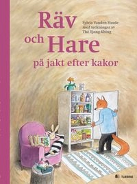 Räv och Hare på jakt efter kakor; Sylvia Vanden Heede; 2012