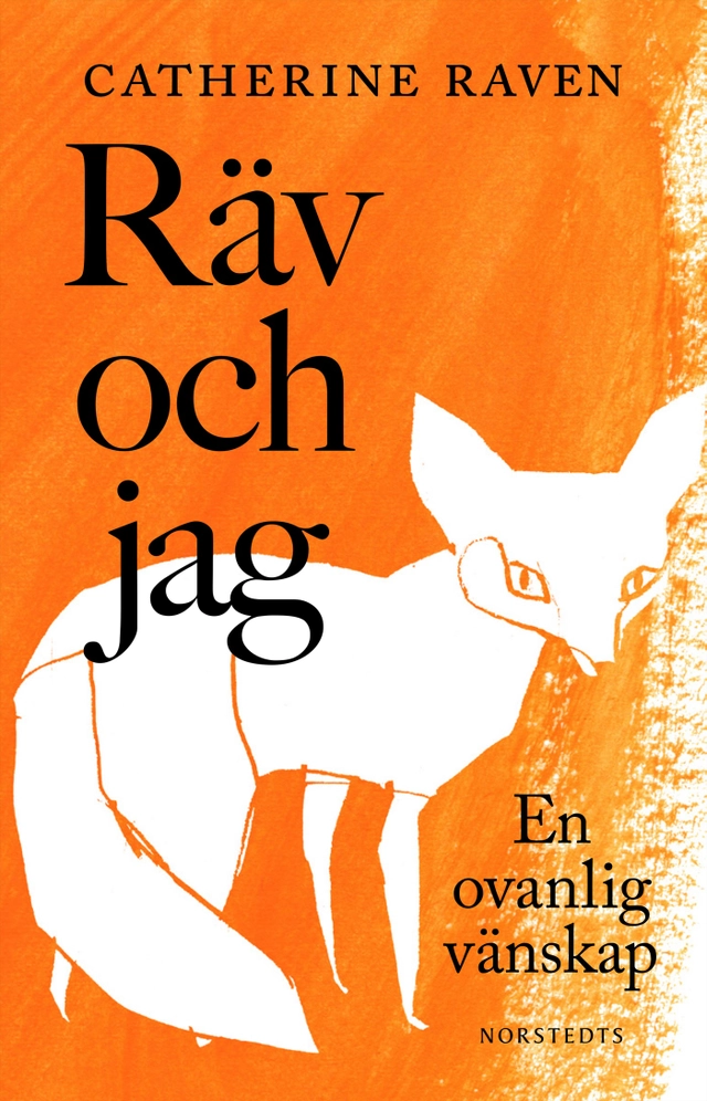 Räv och jag : en ovanlig vänskap; Catherine Raven; 2021