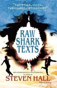 Raw Shark Texts; Steven Hall; 2008