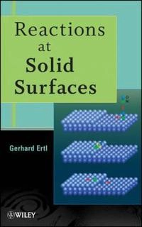 Reactions at Solid Surfaces; Editor:Gerhard Ertl; 2009