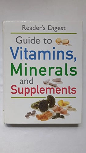 Reader's Digest Guide to Vitamins, Minerals and Supplements