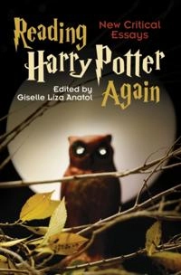 Reading Harry Potter Again; Giselle Liza Anatol; 2009