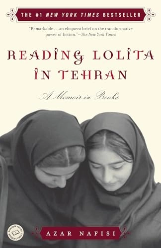 Reading Lolita in Tehran : a memoir in books; Azar Nafisi; 2004