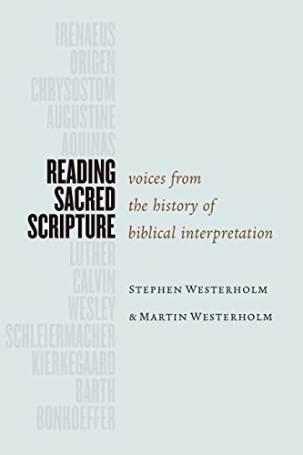 Reading sacred scripture : voices from the history of biblical interpretation; Stephen Westerholm; 2016