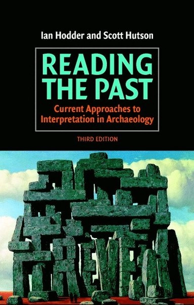Reading the past : current approaches to interpretation in archaeology; Ian Hodder; 2003