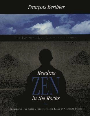 Reading Zen in the Rocks; Francois Berthier; 2005
