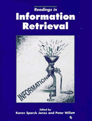 Readings in information retrieval; Karen Sparck Jones, Peter Willett; 1997