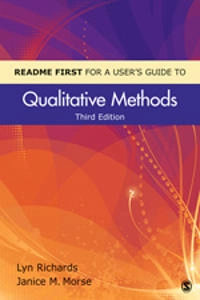 Readme first for a user's guide to qualitative methods; Lyn Richards; 2013