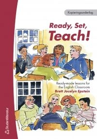 Ready, Set, Teach : ready-made, creative lessons for the English classroom; Brett Jocelyn Epstein; 2005