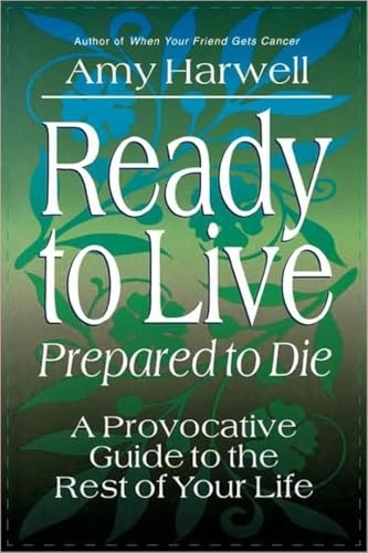 Ready to Live Prepared to Die; Amy Harwell; 2000