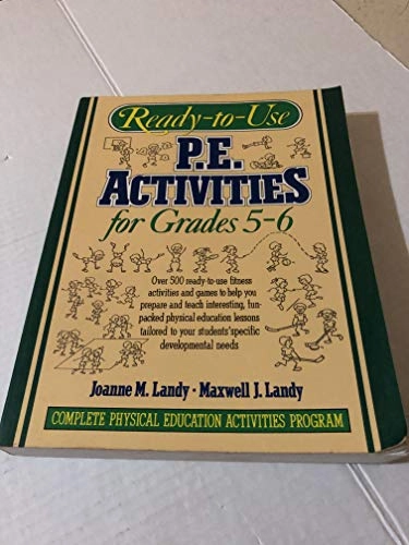 Ready-to-use PE Activities Grades 5-6 Book 3; Joanne M Landy; 1993