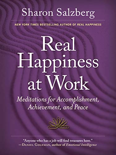 Real Happiness at Work; Sharon Salzberg; 2013