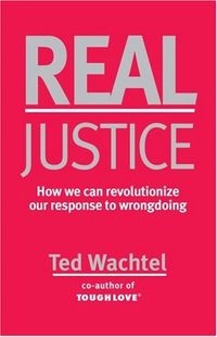 Real Justice; Ted Wachtel ; 1997