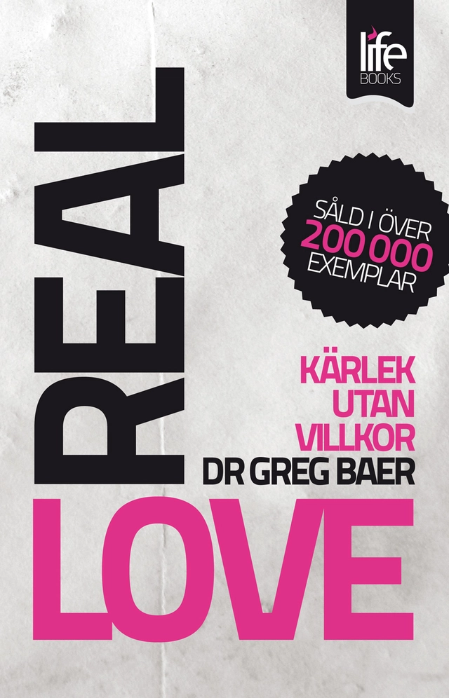 Real love : kärlek utan villkor; Greg Baer; 2011