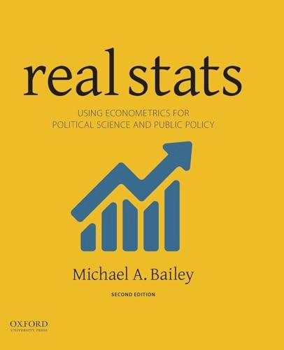 Real stats : using econometrics for political science and public policy; Michael A. Bailey; 2021