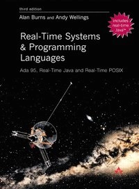Real-time systems and programming languages : Ada 95, real-time Java and real-time Posix; Alan Burns; 2001