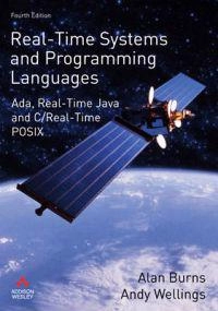 Real-time systems and programming languages : Ada, real-time Java and C/real-time POSIX; Alan Burns; 2009