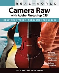 Real World Camera Raw with Adobe Photoshop CS5; Jeff Schewe; 2010