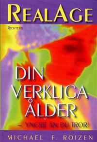 RealAge - Din verkliga ålder; Michael F. Roizen; 2000