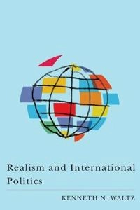Realism and international politics; Kenneth Neal Waltz; 2008