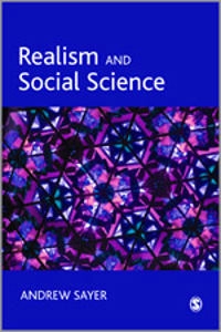 Realism and social science; R. Andrew Sayer; 2000