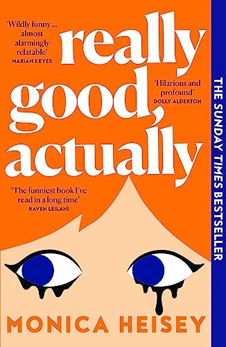 Really Good, Actually; Monica Heisey; 2023