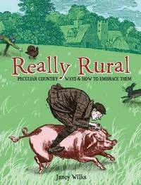 Really Rural; Wilks Janey; 2009