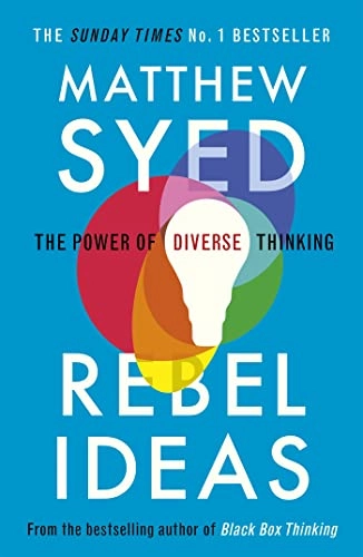 Rebel Ideas; Matthew Syed; 2020