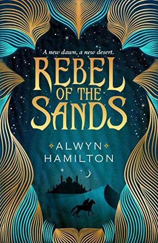 Rebel of the Sands; Alwyn Hamilton; 2016