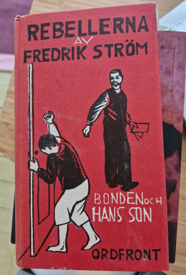 Rebellerna : en krönika om de stora folkrörelserna; Fredrik Ström; 1978