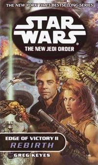 Rebirth: Star Wars Legends: Edge of Victory, Book II; Greg Keyes; 2001