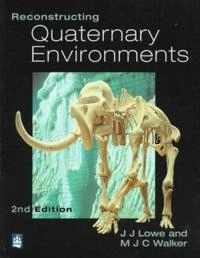 Reconstructing quaternary environments; J. John Lowe; 1997