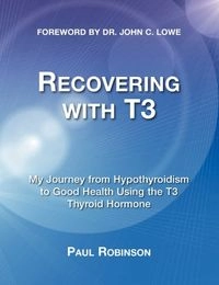 Recovering with T3; Paul Robinson