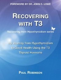 Recovering with T3; Paul Robinson; 2018
