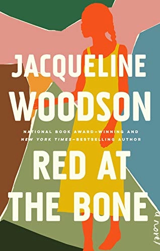 Red at the Bone; Jacqueline Woodson; 2019
