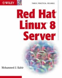 Red Hat Linux 8 Server; Mohammed J. Kabir; 2003