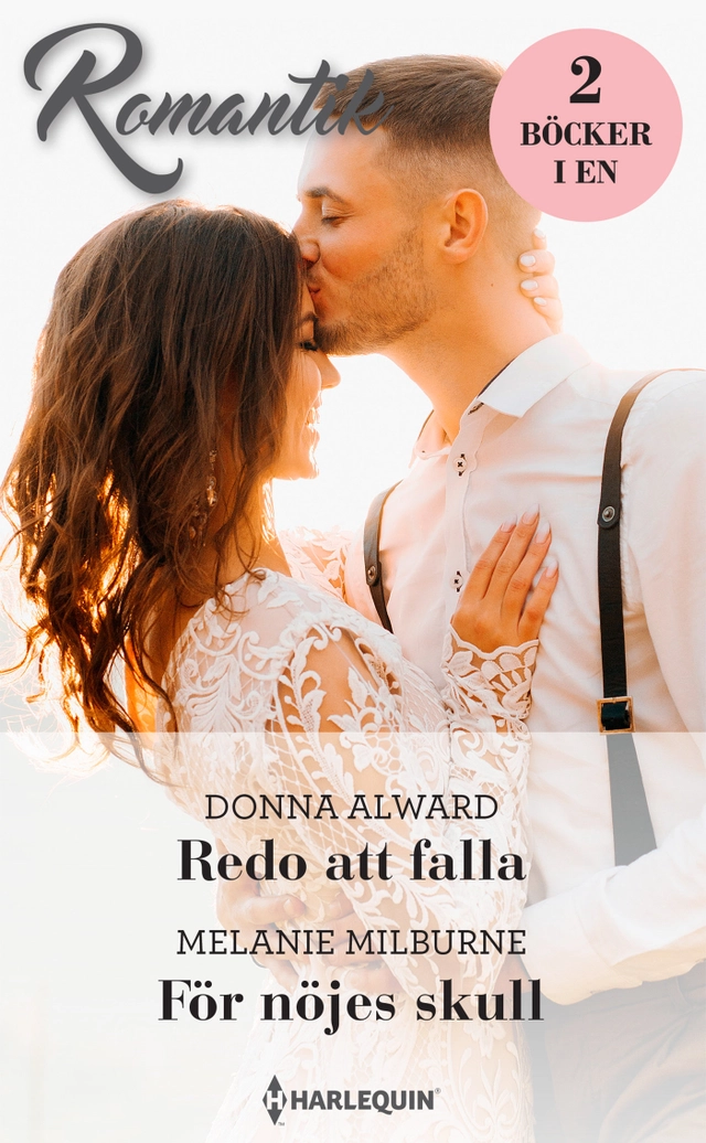 Redo att falla ; För nöjes skull; Donna Alward, Melanie Milburne; 2021