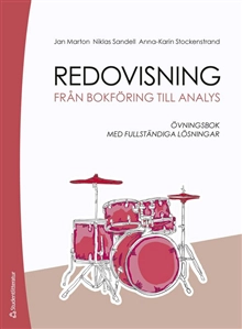 Redovisning : från bokföring till analys - övningsbok med fullständiga lösningar; Jan Marton, Niklas Sandell, Anna-Karin Stockenstrand; 2026