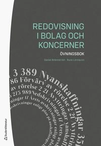 Redovisning i bolag och koncerner : övningsbok; Daniel Brännström, Rune Lönnqvist; 2020