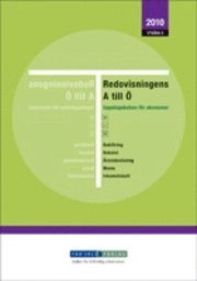 Redovisningens A till Ö : uppslagsboken för ekonomer : bokföring, bokslut, årsredovisning, moms, inkomstskatt. 2010; FAR SRS, Svenska revisorsamfundet, FAR; 2010