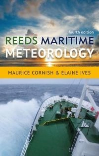 Reeds maritime meteorology; Elaine Ives, Maurice Cornish; 2019